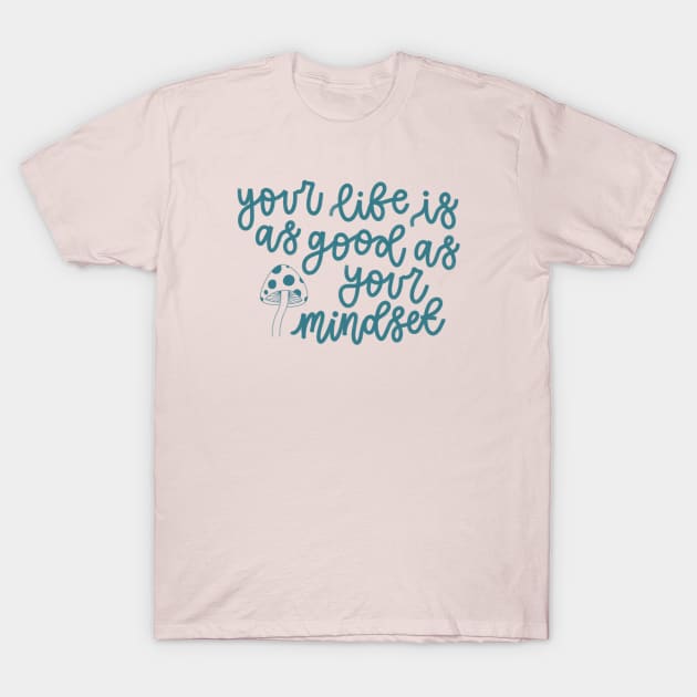 Mindset T-Shirt by goodnessgracedesign